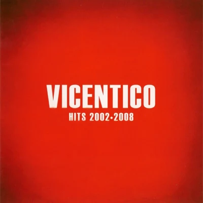 Hits 2002-2008 專輯 Vicentico