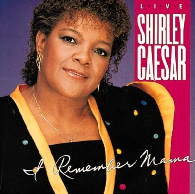 I Remember Mama 專輯 Shirley Caesar