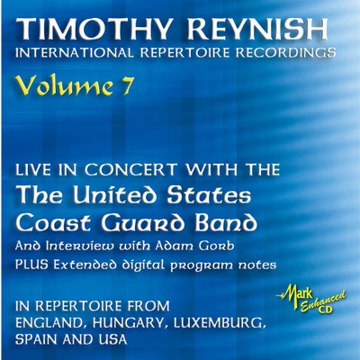 TIMOTHY REYNISH LIVE IN CONCERT, Vol. 7 專輯 David Childs/Clark Rundell/Birch Browning/Timothy Reynish/The Cleveland Winds