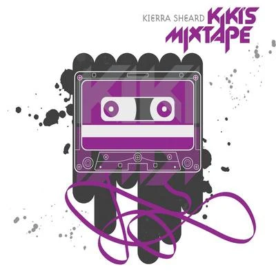 Kikis Mixtape 專輯 Kierra Sheard/Tasha Cobbs/James Fortune & FIYA