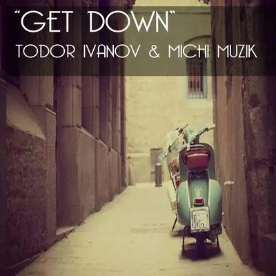 Get Down 專輯 Todor Ivanov