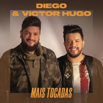 Diego & Victor Hugo Mais Tocadas 專輯 Diego & Victor Hugo