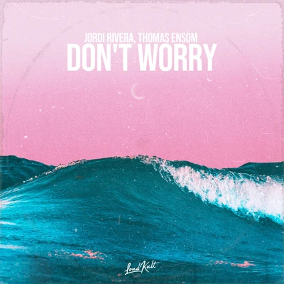 Dont Worry 專輯 SPRKZ/Koen/Jordi Rivera