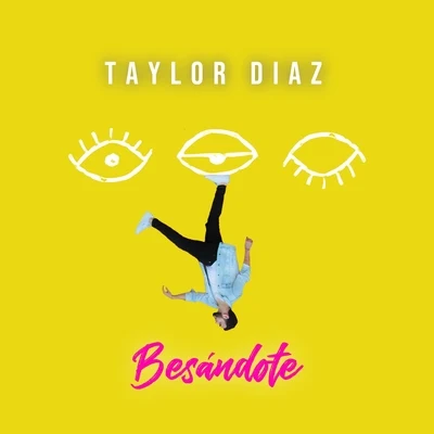 Besándote 專輯 Taylor Díaz