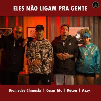 Eles Não Ligam pra Gente 专辑 Pineapple StormTv/DeLacruz/Djonga/Filipe Ret