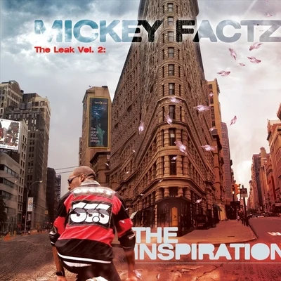 The Leak Vol. 2: The Inspiration 专辑 Mickey Factz