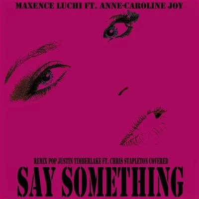 Say Something (Remix Pop Justin Timberlake ) 專輯 Chris Stapleton/Randy Newman