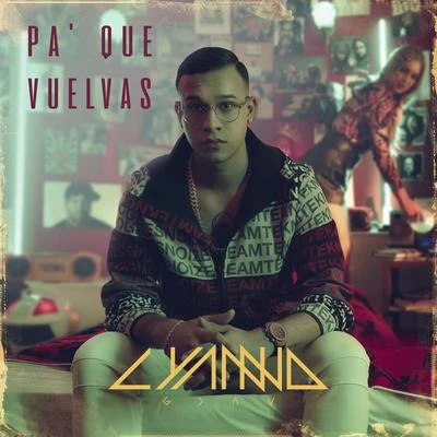 Pa Que Vuelvas 專輯 LATENIGHTJIGGY/Lyanno/Mora