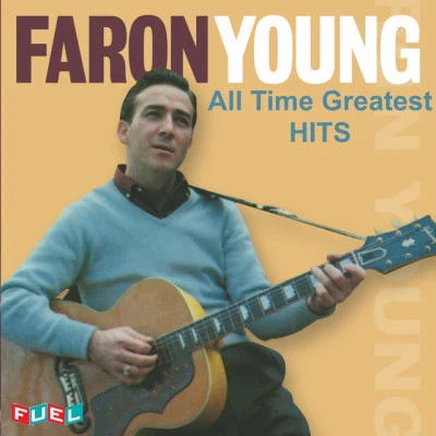 All Time Greatest Hits 专辑 Faron Young