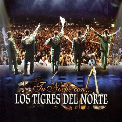 Tu Noche Con Tigres del Norte 專輯 Los Tigres del Norte