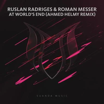 At Worlds End (Ahmed Helmy Remix) 專輯 Ruslan Radriges