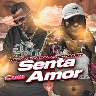 Senta Com Amor 專輯 Mc Daninho/Mc Danny