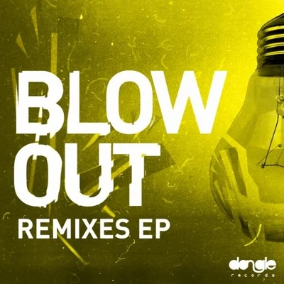 Blow Out Remixes EP 專輯 Felguk