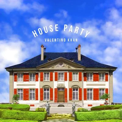 House Party 專輯 Valentino Khan