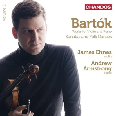 Bartók - Works for Violin and Piano: Sonatas and Folk Dances 專輯 James Ehnes/Melbourne Symphony Orchestra/Daniel Müller-Schott/Christopher Moore/Sir Andrew Davis