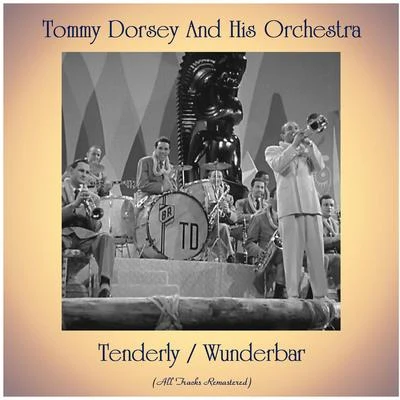 TenderlyWunderbar (Remastered 2020) 專輯 Connie Haines/Tommy Dorsey and His Orchestra/Frank Sinatra/The Pied Pipers