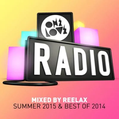 Onelove Radio Summer 2015 & Best of 2014 (Mixed by Reelax) 專輯 Dillon Francis/Space Rangers/Sophie Powers