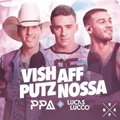 Vish, Aff, Putz, Nossa 專輯 Pedro Paulo & Alex/Lorenzo Castro