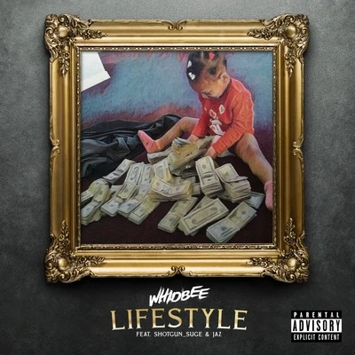 Lifestyle (feat. Shotgun Suge & Jaz) 专辑 Whidbee