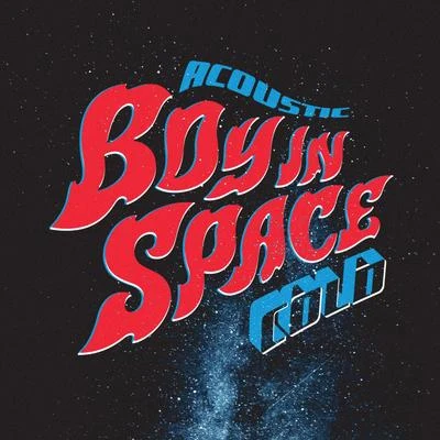 Cold (Acoustic) 專輯 Boy In Space