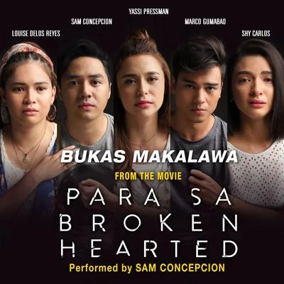 Bukas Makalawa (Original Soundtrack from the movie "Para Sa Broken Hearted") 專輯 Moophs/Sam Concepcion