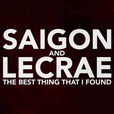 Trife Da GodGhostface Killah, Nate DoggSaigonMark Ronson Best Thing That I Found (feat. Lecrae & Corbett)