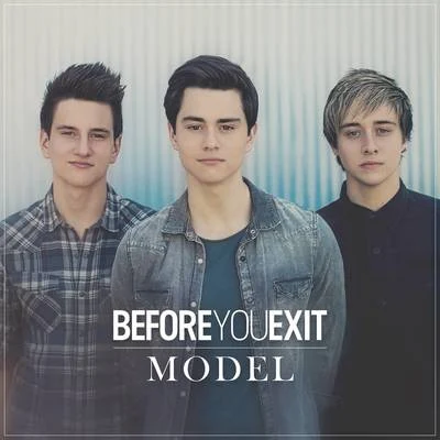 Model 专辑 Before You Exit