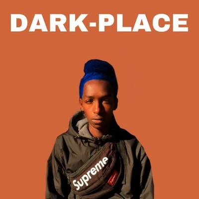 DARK PLACE 专辑 Ramozmontana/CashMoneyAp