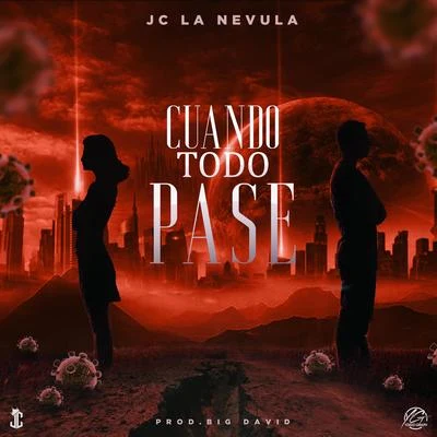 Cuando Todo Pase 專輯 Jc La Nevula/Dj Scuff