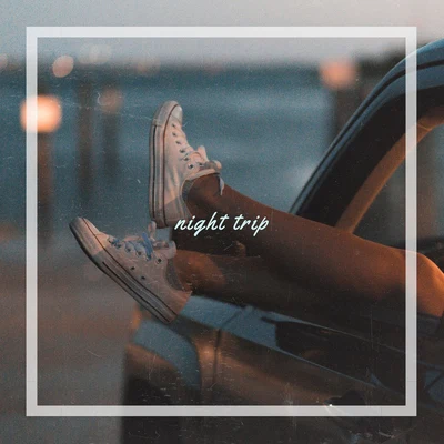 night trip 專輯 two sleepy/UKDD/Jazzinuf/oatmello/ROOK1E