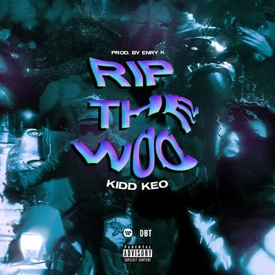 RIP THE WOO 专辑 Kidd Keo/Aleman