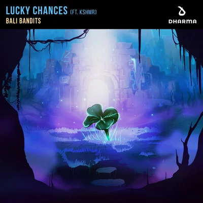 Lucky Chances (feat. KSHMR) 专辑 Bali Bandits