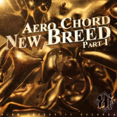 New Breed Part 1 專輯 Aero Chord/GAWTBASS