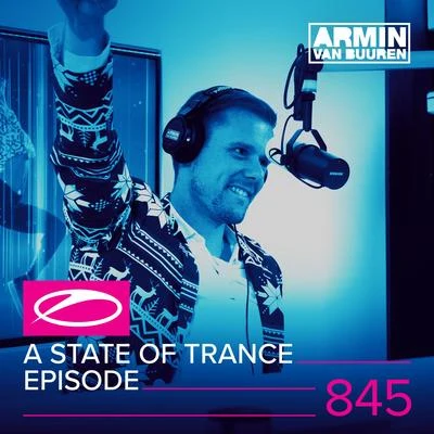 A State Of Trance Episode 845 專輯 Armada Music