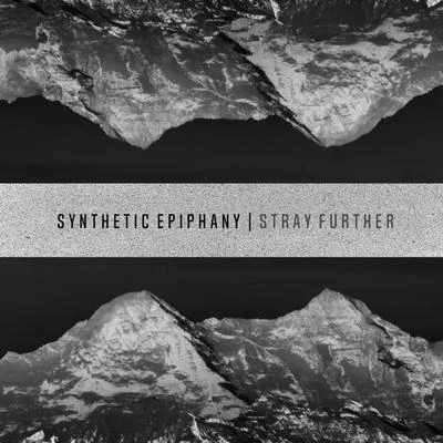 Stray Further 專輯 Synthetic Epiphany