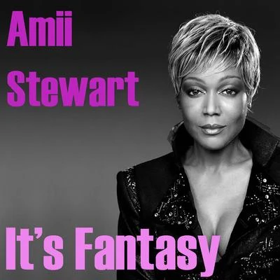 Amii Stewart Its Fantasy