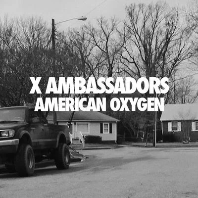 American Oxygen 專輯 X Ambassadors