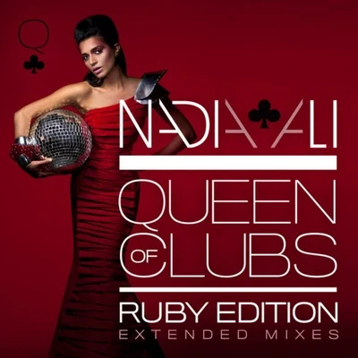 Queen of Clubs Trilogy: Ruby Edition (Extended Mixes) 專輯 Nadia Ali