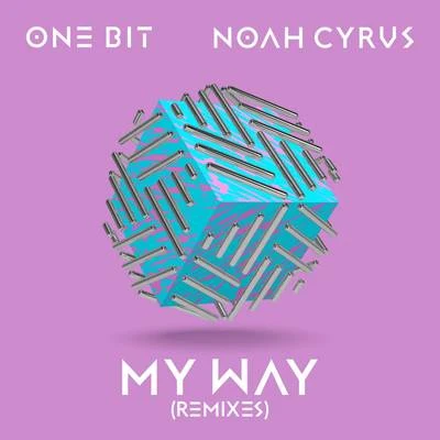 My Way (Remixes) 專輯 Noah Cyrus