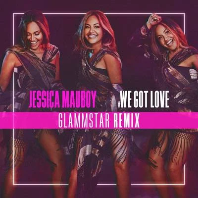 We Got Love (Glammstar Remix) 专辑 Jessica Mauboy