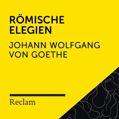 Goethe: Römische Elegien (Reclam Hörbuch) 專輯 Johann Wolfgang von Goethe