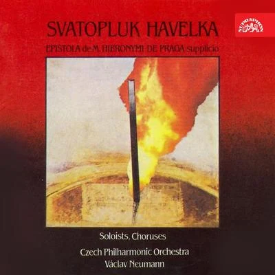 Havelka: Epistola De M.Hieronymi De Praga 專輯 National Philarmonic Orchestra of Belarus/Wexford Festival Opera Chorus/Jean-Luc Tingaud/Lubomír Mátl