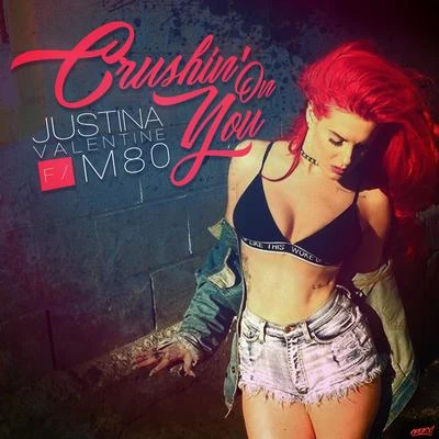 Crushin On You (feat. M80) 專輯 Electric Starlet/Justina Valentine