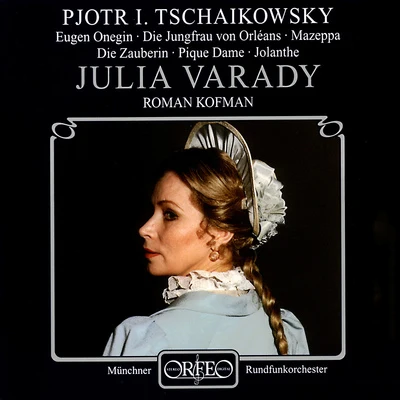 Julia VaradyBayerisches StaatsorchesterRené KolloCarlos Kleiber TCHAIKOVSKY, P.I.: Opera Arias (Várady, Munich Radio Orchestra, Kofman)