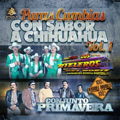 Conjunto PrimaveraRicardo Montaner Puras Cumbias Con Sabor a Chihuahua, Vol. 1