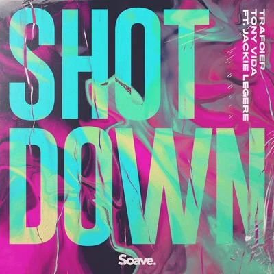 Shot Down (feat. Jackie Legere) 專輯 Jodie Jermaine/Tony Vida