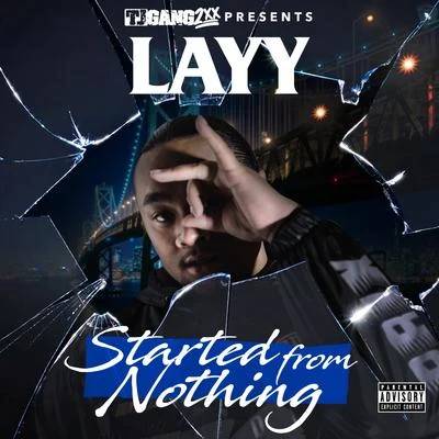 Started From Nothing 專輯 Layy/MBNEL