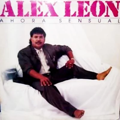 Ahora Sensual 专辑 Alex Leon/Playmen/Hadley