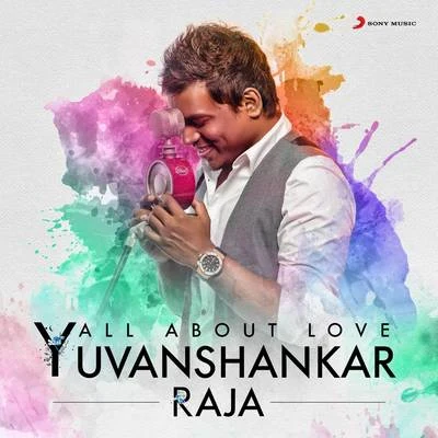 All About Love: Yuvanshankar Raja 專輯 Senthil Dass/Yuvanshankar Raja/Ramani Ammal