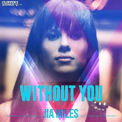 Without You 專輯 Jia Miles